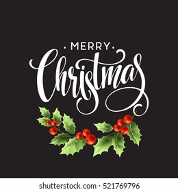 Merry Christmas Lettering with holly berry. Vector illustration EPS10