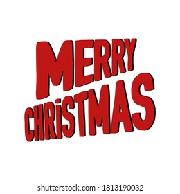 Merry Christmas lettering. Isolated text illustration on white background. Can be used for winter holidays designs, prints, cards, wrapping. Vector stock image.