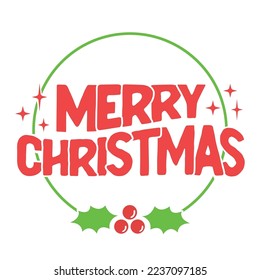 Merry Christmas lettering message banner. Creative typography for Holiday Greeting card or poster.