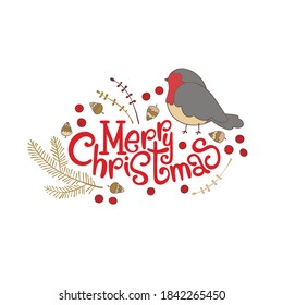 Merry Christmas. Lettering poster. Festive postcard. Bullfinch, spruce trees, rowan berries and cones. Isolated vector object on white background.