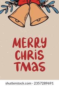 Merry Christmas lettering quote decorated with garland and bells. Chrsitmas card, poster, print, banner, sign, invitation, template design. EPS 10