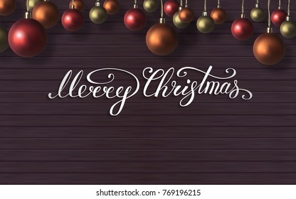 Merry Christmas lettering with red,orange,gold christmas balls on wooden wall. New Year composition . Vector illustration 