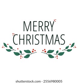 Merry Christmas lettering. Typography. Vector logo, emblem, text design. Merry Christmas inscription with twigs and leaves. Usable for banners, greeting cards, gifts etc.