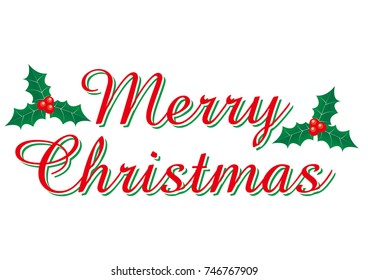 Merry Christmas, Merry Christmas logo of red cursive, holly illustration, vector data