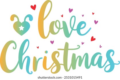 Merry Christmas, Love Christmas, Santa Claus, greetings card, t-shirt, print, typography, text, illustration, font.