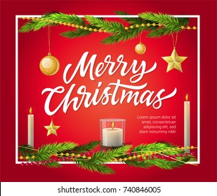 Merry Christmas - modern vector realistic illustration with calligraphy white text on red background in a square frame. Pine needle with balls, stars, candles, garland. Perfect as greeting card