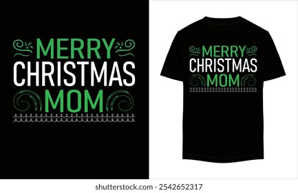 Merry Christmas Mom T-shirts. Christmas t-shirt design ready for print fashion Santa Claus cards Christmas Tree Vector Template