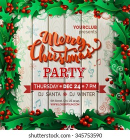 Merry Christmas Music Party Template. Vector holly berries Christmas background. There is place for your text on wood background in the center.