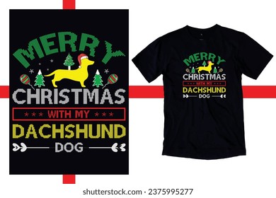 Merry Christmas with my Dachshund Dog Shirt, Dachshund Dog T-shirt, Xmas Shirt, dog Christmas Shirt, Xmas Lighting Santa Ugly Dachshund dog Christmas Shirt