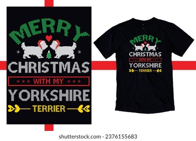 Merry Christmas with my Yorkshire Terrier Dog Shirt, Yorkshire Terrier Dog T-shirt, Xmas Shirt, dog Christmas Shirt, Xmas Lighting Santa Ugly Yorkshire Terrier Christmas Shirt