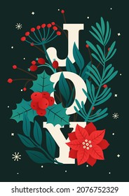 Merry Christmas and New Year card template with text "JOY" pine branches, holly berry, mistletoe, winter floral plants design illustration, greetings, invitation, flyer, brochure in vector flat style.