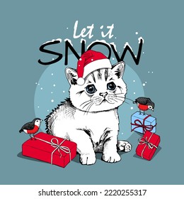 Merry Christmas and New year card. Cute kitten in the red Santa's cap with the birds and the gifts. Let it snow. Humor t-shirt composition, meme, hand drawn style print. Vector illustration.