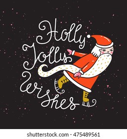 Merry Christmas and New year card with Santa. Vector Holiday Illustration with Lettering label on the confetti background. Hand drawn greeting card with stylish lettering - Holly Jolly wishes.