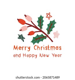 Merry Christmas and new year colorful holly twig with text. Bright vector decor for web and print. 
