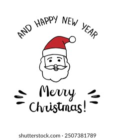Merry Christmas and New Year greetings, hand-drawn, Santa Claus and lettering on a white background, vector Christmas doodles and lettering to open the holiday