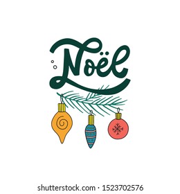 Merry Christmas. Noel. Hand lettered winter holiday card with Christmas ornaments. Vector illustration 