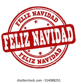 Merry Christmas on spanish language ( Feliz Navidad ) grunge rubber stamp on white background, vector illustration