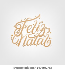 Merry Christmas in portuguese language Feliz Natal. Hand written lettering with golden confetti in white background. Modern calligraphy, typography. Vector illustration.