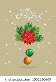 merry christmas poster with flower and balls hanging vector illustration design