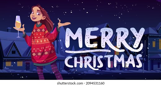 Merry Christmas poster with girl in red ugly sweater celebrates winter holidays. Vector greeting card with cartoon illustration with young woman with champagne on city street at night