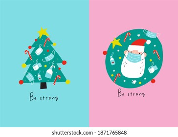 Merry Christmas Quarantine print with Cute Christmas tree and Santa in medical mask. Flat vector Illustration. Happy Holidays motivation print - Be strong