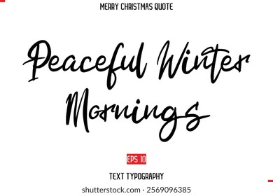 Merry Christmas Quote in Cursive Text Typography Image Peaceful Winter Mornings