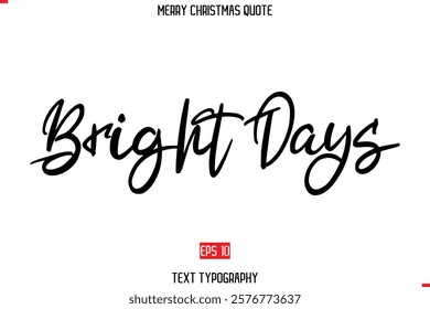 Merry Christmas Quote in Cursive Text Typography Bright Days