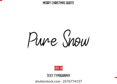 Merry Christmas Quote in Cursive Text Typography Pure Snow