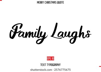 Merry Christmas Quote in Cursive Text Typography Family Laughs