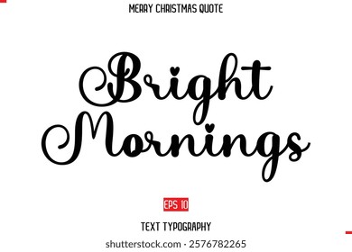 Merry Christmas Quote in Cursive Text Typography Bright Mornings