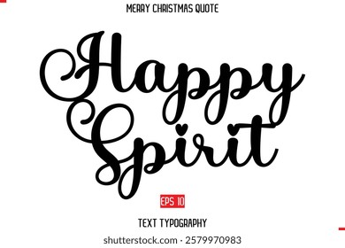 Merry Christmas Quote in Cursive Text Typography Happy Spirit.