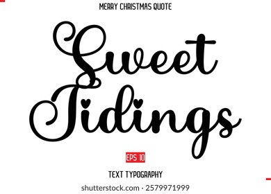 Merry Christmas Quote in Cursive Text Typography Sweet Tidingss