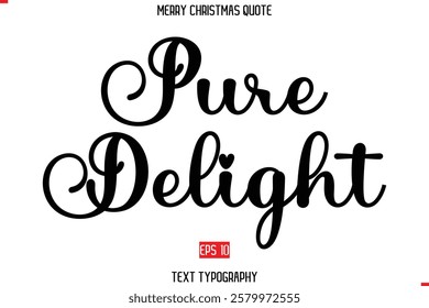 Merry Christmas Quote in Cursive Text Typography Pure Delight