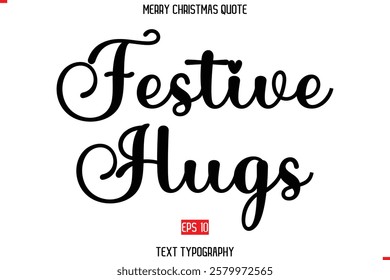 Merry Christmas Quote in Cursive Text Typography Festive Hugs