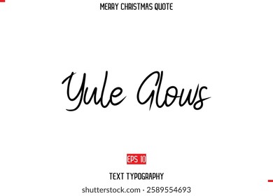 Merry Christmas Quote in Cursive Text Typography Image Yule Glows