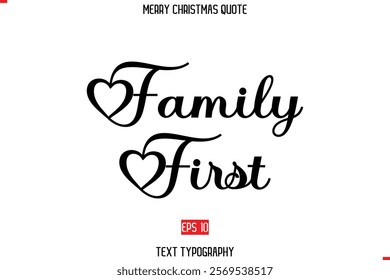 Merry Christmas Quote in Stylish Typography Text Image Family First