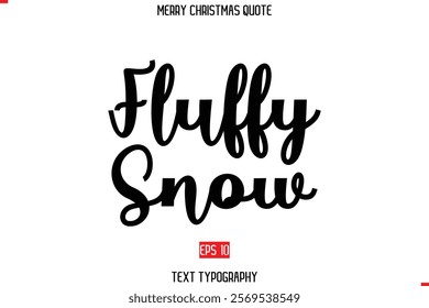 Merry Christmas Quote in Stylish Typography Text Fluffy Snow.