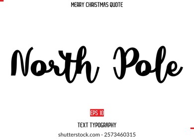 Merry Christmas Quote in Stylish Typography Text North Pole