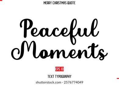 Merry Christmas Quote in Stylish Typography Text Peaceful Moments