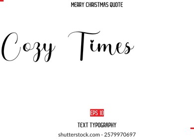 Merry Christmas Quote in Stylish Typography Text Cozy Times