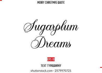 Merry Christmas Quote in Stylish Typography Text Sugarplum Dreams