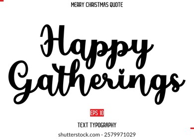 Merry Christmas Quote in Stylish Typography Text Happy Gatherings