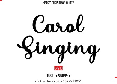 Merry Christmas Quote in Stylish Typography Text Carol Singing