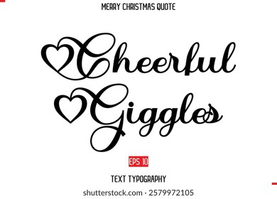 Merry Christmas Quote in Stylish Typography Text Cheerful Giggles.