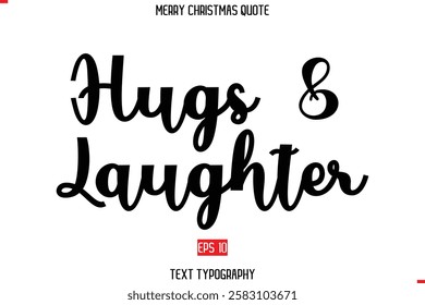 Merry Christmas Quote in Stylish Typography Text Hugs  Laughter