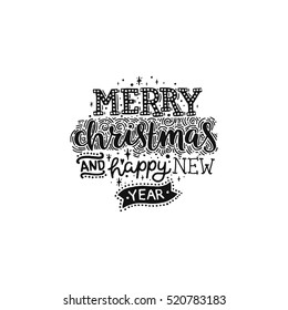Merry christmas quote, vector text for design greeting cards, photo overlays, prints, posters. Hand drawn letters. Merry christmas and happy new year