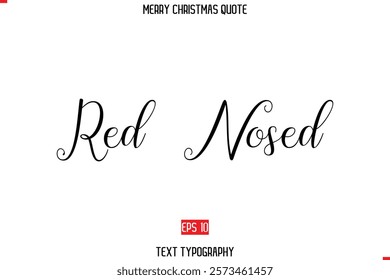 Merry Christmas Saying in Stylish Typography Text Image Red Nosed