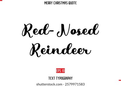 Merry Christmas Saying in Stylish Typography Text Red-Nosed Reindeer