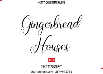 Merry Christmas Saying in Stylish Typography Text Gingerbread Houses