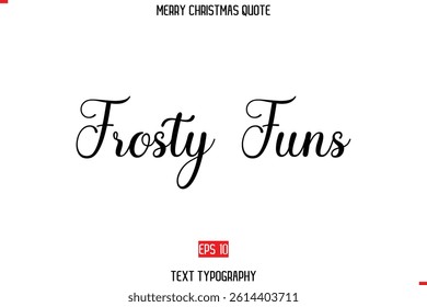 Merry Christmas Saying in Stylish Typography Text Image Frosty Funs
